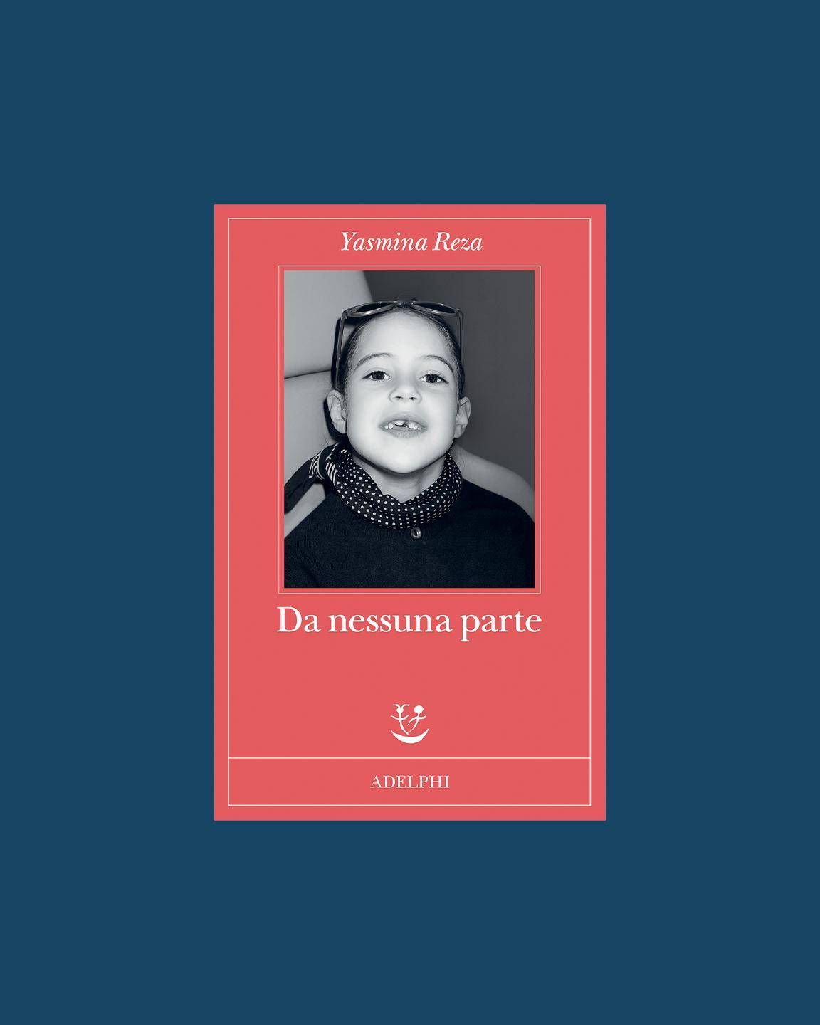 Yasmina Reza'nın beklenmedik otoportresi 'Hiçbir Yer'