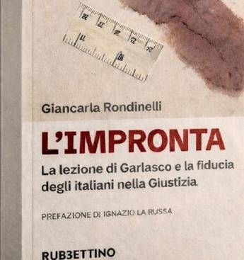 Libri, 'L'impronta' di Giancarla Rondinelli: il caso Garlasco e la fiducia nella giustizia