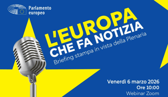 L'Europa che fa notizia: briefing in vista della sessione plenaria, 6 marzo - Diretta