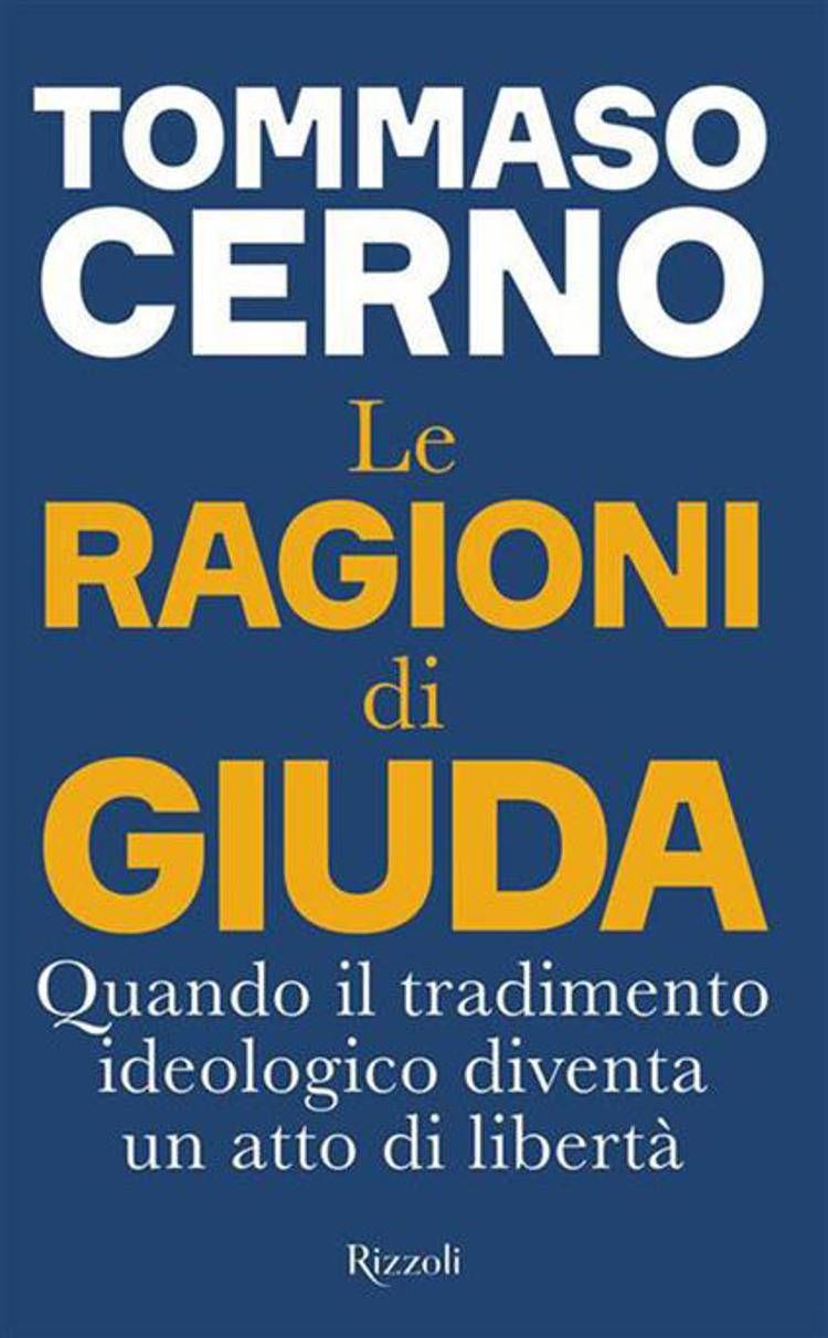 In libreria il tradimento secondo Tommaso Cerno: 'Le ragioni di Giuda'