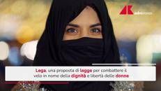 La Lega rilancia la battaglia contro il velo islamico, presentato ddl