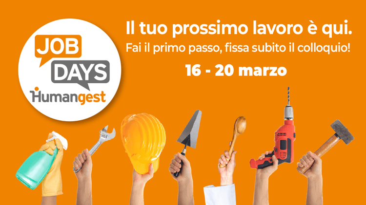 da oggi oltre 2 mila posti di lavoro in tutta Italia con i Job Days di Humangest: più di 50 le città coinvolte