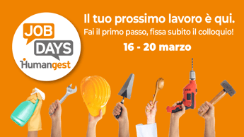 da oggi oltre 2 mila posti di lavoro in tutta Italia con i Job Days di Humangest: più di 50 le città coinvolte