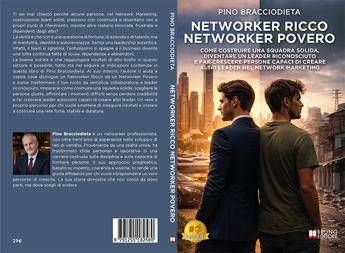 Pino Bracciodieta - NETWORKER RICCO NETWORKER POVERO