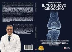 IL TUO NUOVO GINOCCHIO - Gianmosè Oprandi