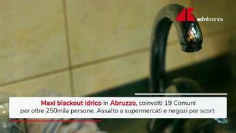 Abruzzo, 'blackout idrico' oggi e domani: i lavori tolgono l'acqua a 250mila persone
