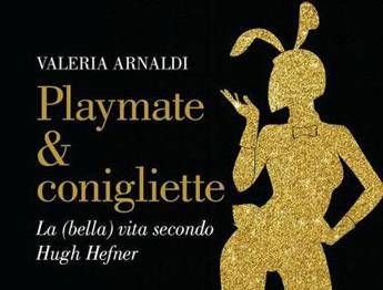 Valeria Arnaldi racconta il mito ‘Playboy’ tra rivoluzione dei costumi e contraddizioni