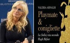 Dentro l’universo Playboy: conigliette, glamour e ombre nel nuovo libro di Valeria Arnaldi