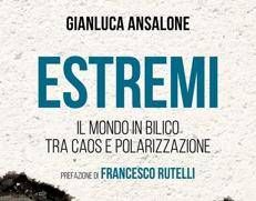 Ansalone e l’era degli estremi: quando la polarizzazione diventa sistema