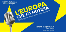 L'Europa che fa notizia: briefing in vista della sessione plenaria (24 aprile 2026) - Diretta dalle ore 10