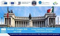Sicurezza euro-atlantica, a Roma il confronto su industria, tecnologia e governance strategica