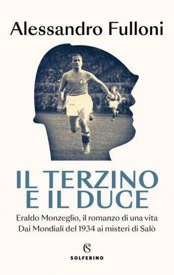"Il terzino e il Duce", Malagò presenta il libro di Fulloni su Eraldo Monzeglio