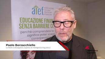 Educazione finanziaria: Borzacchiello, 'linguaggio decisivo per creare fiducia'