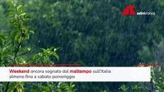 Meteo, weekend ancora segnato dal maltempo sull'Italia