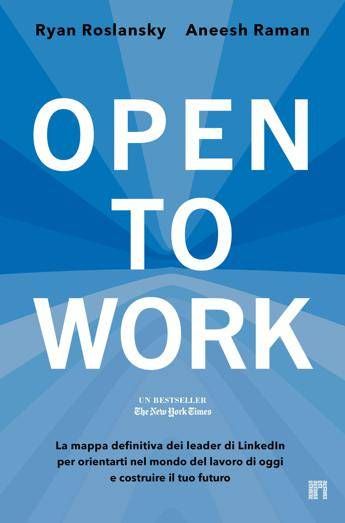 'Open to Work', la guida di LinkedIn per orientarsi nel lavoro che cambia
