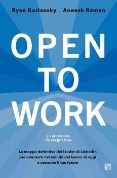 'Open to Work', la guida di LinkedIn per orientarsi nel lavoro che cambia