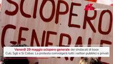 Sciopero generale 29 maggio, ecco chi si ferma