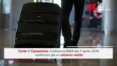 Mancata riconsegna del bagaglio in aeroporto, per Cassazione è già reclamo valido