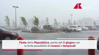 Ponte del 2 giugno, ecco che tempo farà