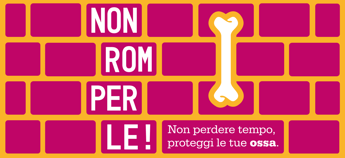 'Non Romperle!', parte il tour nelle piazze italiane per il benessere di ossa e muscoli