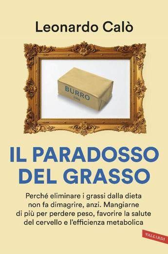 "Basta demonizzare il burro e i formaggi", il nuovo libro del cardiologo Calò che abbatte i luoghi comuni a tavola
