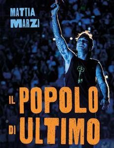 'Il popolo di Ultimo', il libro che svela perché Niccolò Moriconi è la voce di una generazione