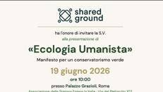 Ecologia umanista, la via verde dei conservatori: a Roma il manifesto di Shared Ground