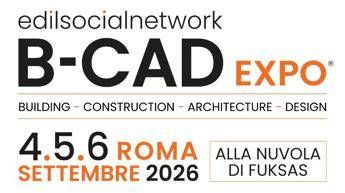 Edilizia, alla Nuvola di Roma torna 'B-Cad 2026'