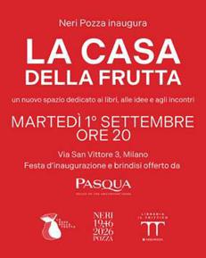 Neri Pozza inaugura La Casa della Frutta, un nuovo spazio per la cultura a Milano