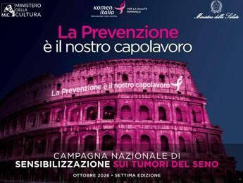 Al via la VII edizione di ‘La prevenzione è il nostro capolavoro’: ministeri Salute e Cultura con Komen Italia