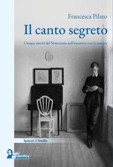I segreti musicali di Savinio, d'Annunzio, Pirandello, Montale e Morante