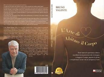 L'ARTE DI ABITARE IL CORPO - Bruno Valente