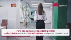 Ferie, cambiano le regole per i dipendenti pubblici - Video
