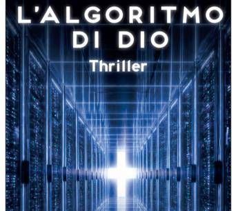 Mercoledì a Roma presentazione 'L'Algoritmo di Dio' di Riccardi e Ungaro, esperti a confronto su rischi IA