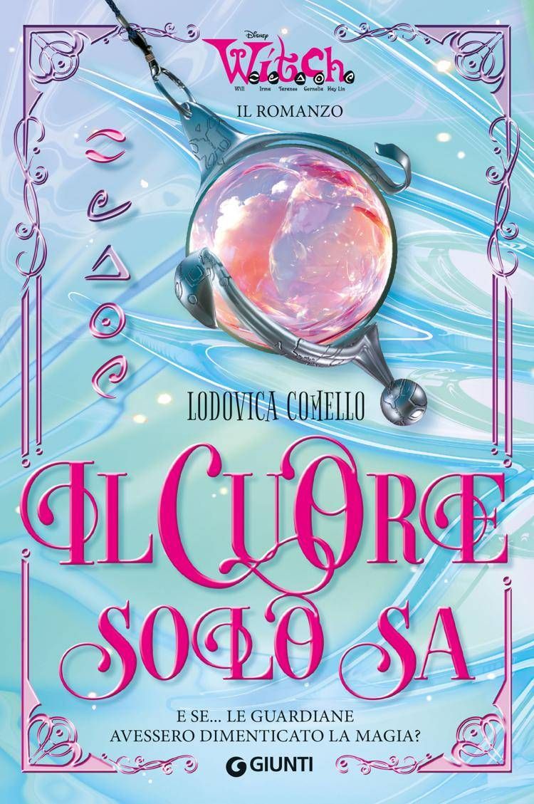 Lodovica Comello firma il primo romanzo originale ispirato alla saga a fumetti Disney W.I.T.C.H