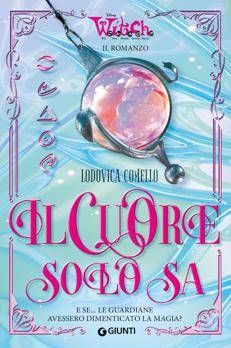 Lodovica Comello firma il primo romanzo originale ispirato alla saga a fumetti Disney W.I.T.C.H