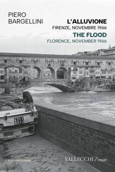 Firenze, l'alluvione del 1966 rivive nel racconto di Piero Bargellini