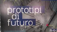 Inaugurata a Milano la mostra 'Prototipi di futuro', tra macchine, brevetti e tecnologia