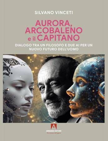 I chatbot entrano nel dibattito sul futuro dell'uomo, il libro-dialogo di Silvano Vinceti