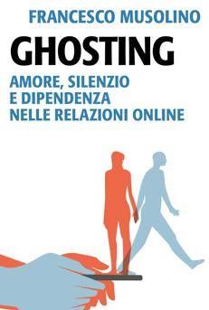 Francesco Musolino indaga il 'Ghosting', l'amore e le relazioni nell'era dei social