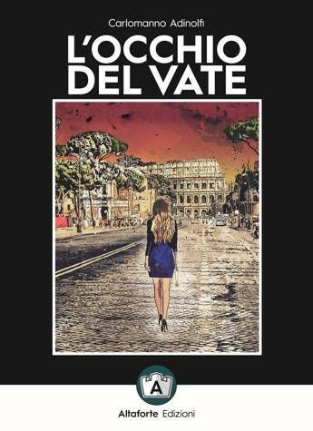 In libreria 'L'occhio del Vate', thriller esoterico su D'Annunzio