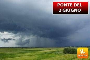 Meteo, ponte del 2 giugno a rischio Meteo, ponte del 2 giugno a rischio