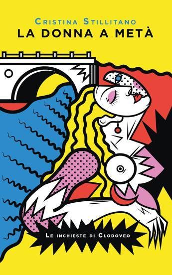 La donna a metà, il commissario Clodoveo oggi gratis su Amazon La donna a metà, il commissario Clodoveo oggi gratis su Amazon