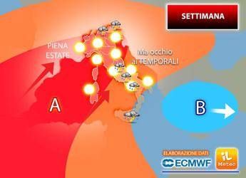 Meteo, super caldo poi pioggia: ecco dove Meteo, super caldo poi pioggia: ecco dove