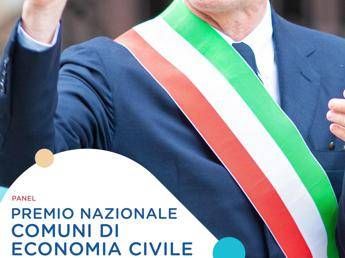 Economia civile: Premio Nazionale Comuni, nuovi progetti sul territorio tra comunità e ambiente