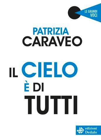 Libri:,esce Il cielo è di tutti dell'astronoma Patrizia Caraveo Libri:,esce Il cielo è di tutti dell'astronoma Patrizia Caraveo