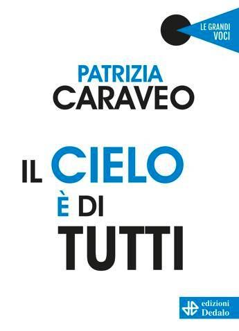 Libri:,esce Il cielo è di tutti dell'astronoma Patrizia Caraveo