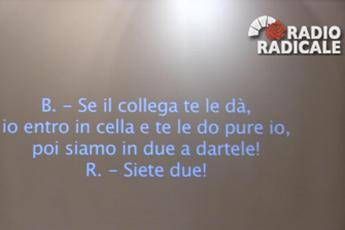 Se il collega te le dà, entro in cella e te le do pure io, gli audio choc di un detenuto /Ascolta Se il collega te le dà, entro in cella e te le do pure io, gli audio choc di un detenuto /Ascolta