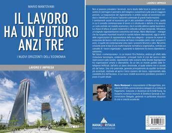 Esce 'Il lavoro ha un futuro, anzi tre' di Mario Mantovani Esce 'Il lavoro ha un futuro, anzi tre' di Mario Mantovani