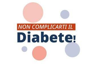 'Non complicarti il Diabete!', campagna su stili di vita e giuste terapie 'Non complicarti il Diabete!', campagna su stili di vita e giuste terapie